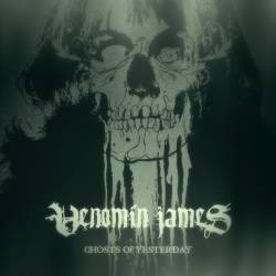 Venomin James : Ghosts of Yesterday